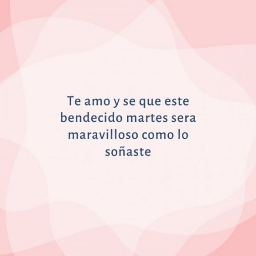 Las Mejores Imágenes de Feliz Martes con Frases y Mensajes Bonitos para