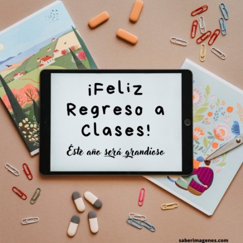 Feliz regreso a clases 2025, Imágenes con frases de bienvenida a clases