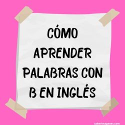 Palabras En Inglés Con La Letra B (sustantivos, Adjetivos, Verbos Y ...